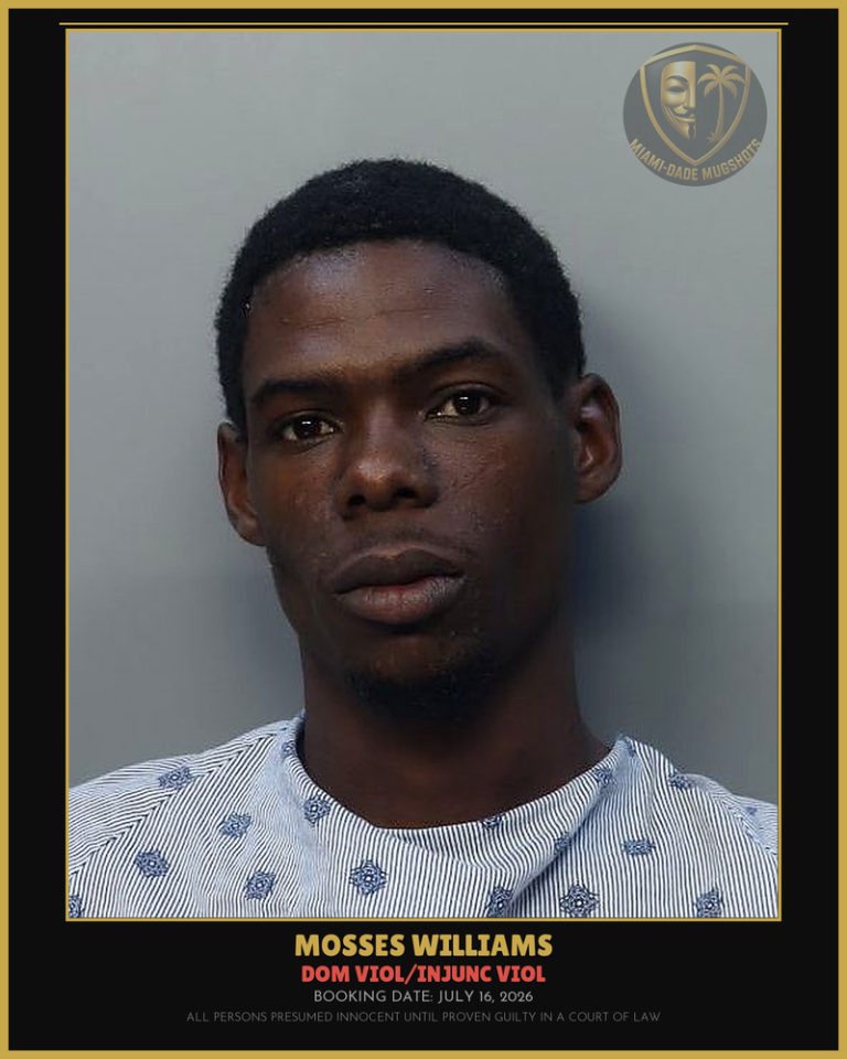 Williams Mosses E Arrested – DOM VIOL/INJUNC VIOL – Miami-Dade County (July 16, 2026)