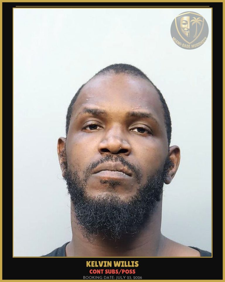 Willis Kelvin Arrested – CONT SUBS/POSS – Miami-Dade County (July 23, 2026)