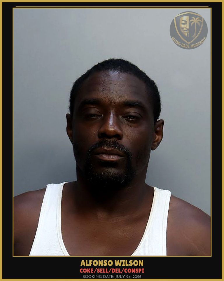 Wilson Alfonso Arrested – COKE/SELL/DEL/CONSPI – Miami-Dade County (July 24, 2026)