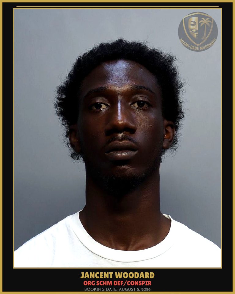 Woodard Jancent Arrested – ORG SCHM DEF/CONSPIR – Miami-Dade County (August 5, 2026)