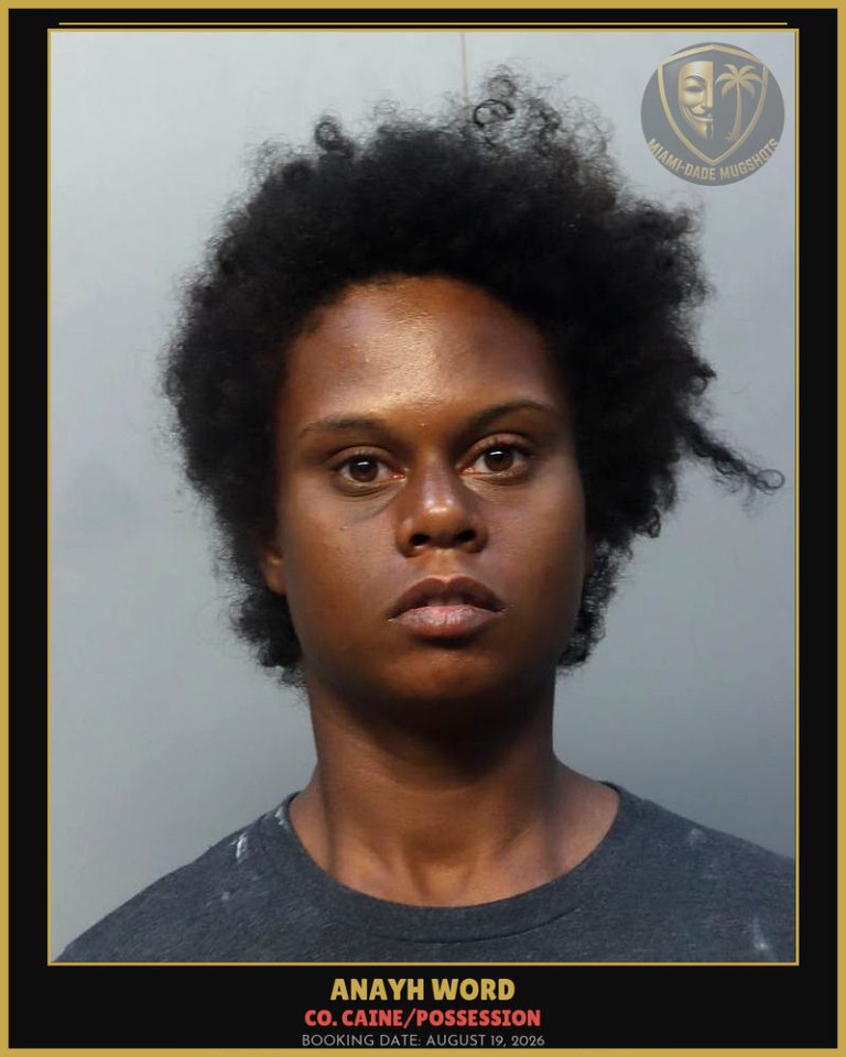 Word Anayh Arrested – Co. Caine/POSSESSION – Miami-Dade County (August 19, 2026)