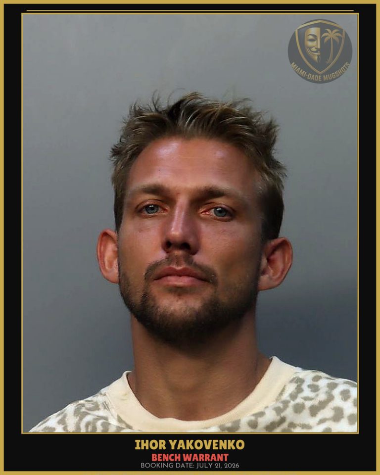 Yakovenko Ihor Arrested – BENCH WARRANT – Miami-Dade County (July 21, 2026)