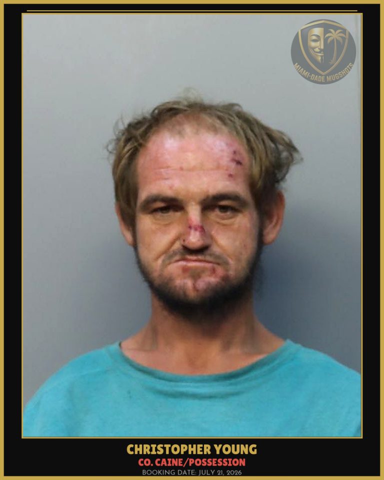 Young Christopher   Don Arrested – Co. Caine/POSSESSION – Miami-Dade County (July 21, 2026)