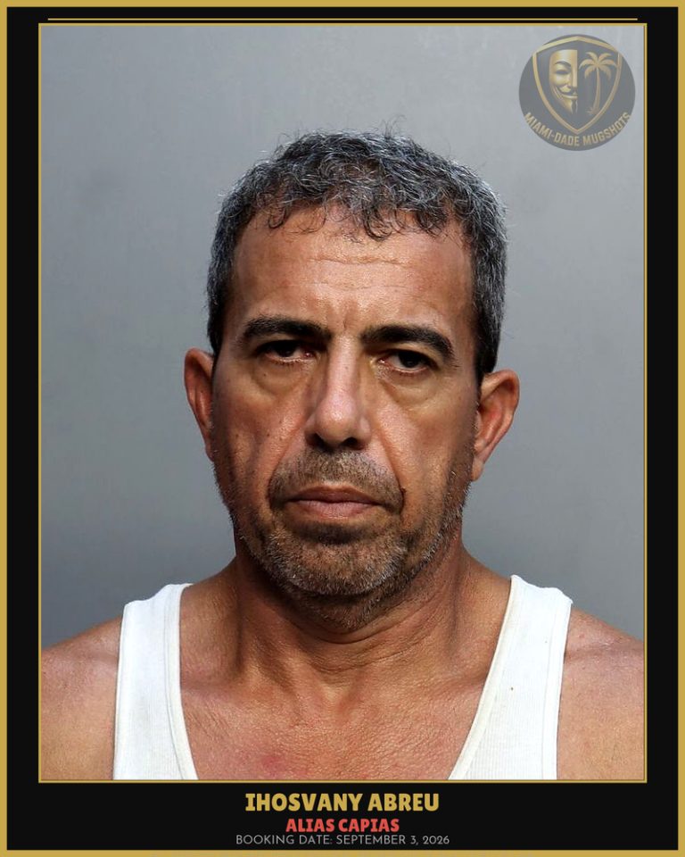 Abreu Ihosvany Arrested – ALIAS CAPIAS – Miami-Dade County (September 3, 2026)