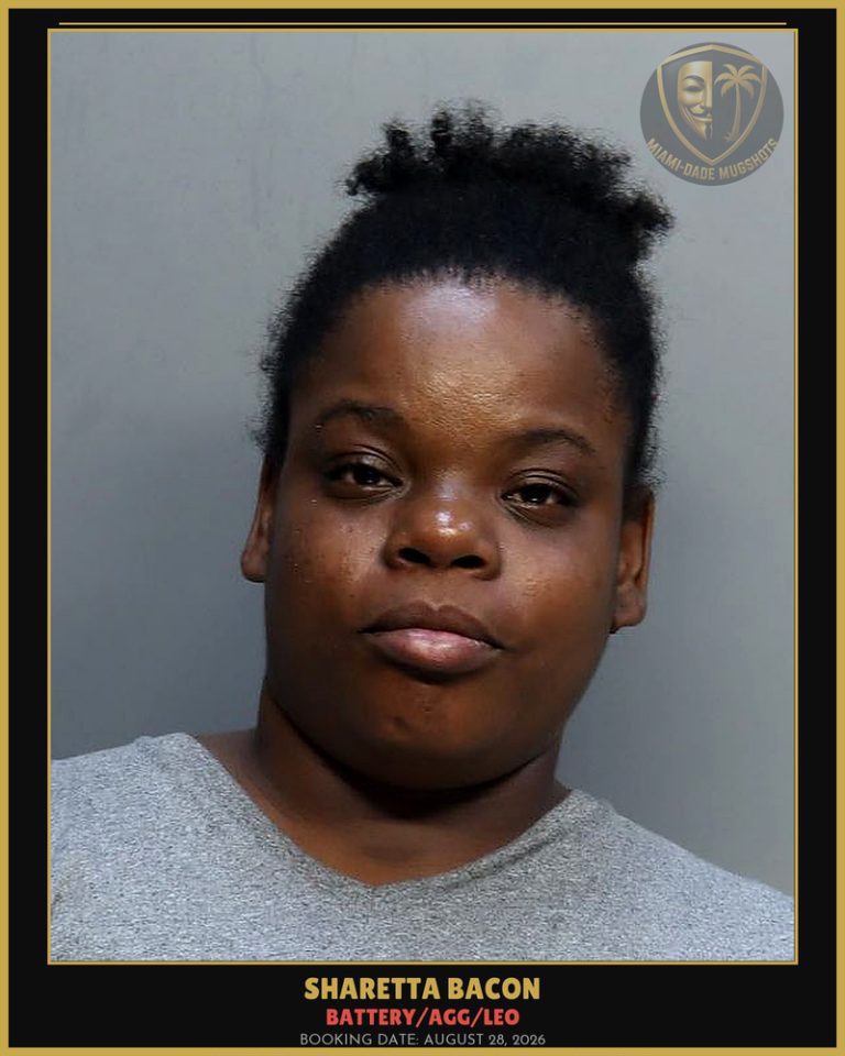 Bacon Sharetta Tyanna Arrested – BATTERY/AGG/LEO – Miami-Dade County (August 28, 2026)