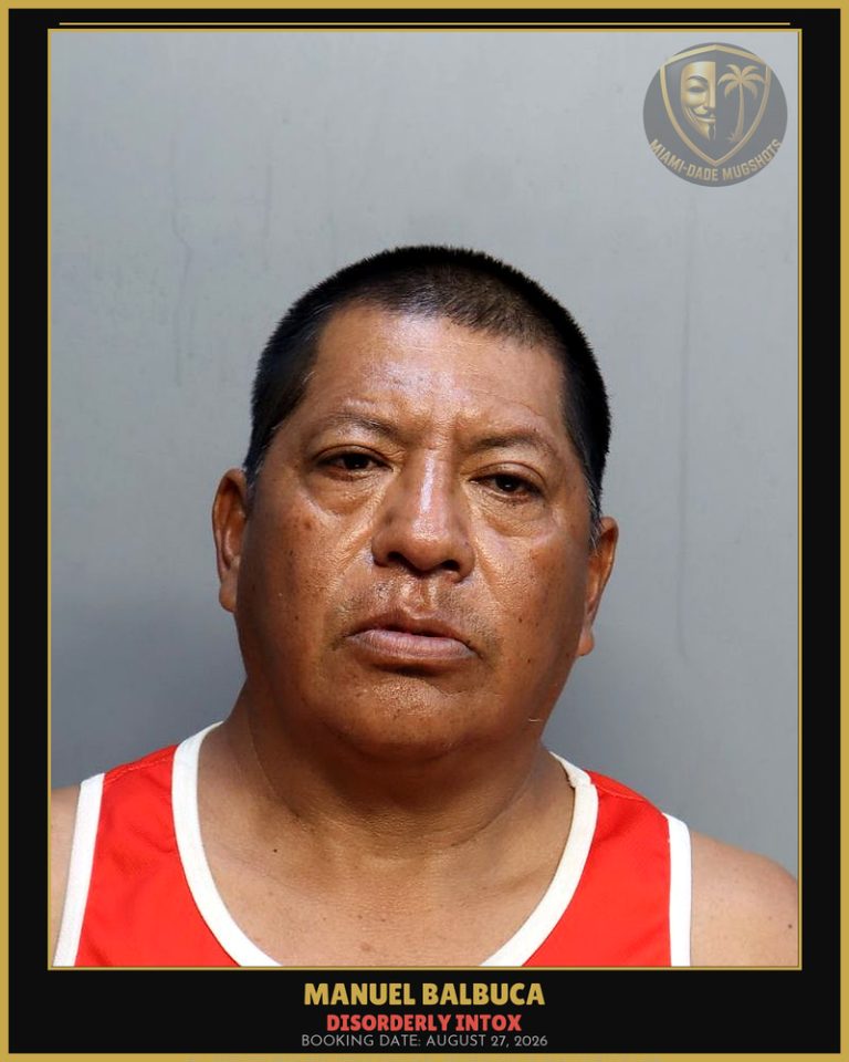Balbuca Manuel Amado Arrested – DISORDERLY INTOX – Miami-Dade County (August 27, 2026)