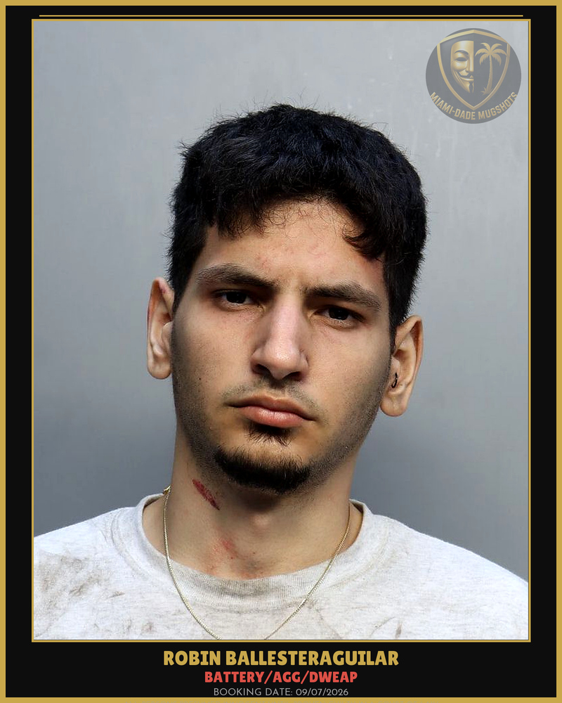 Ballesteraguilar Robin  Arturo Arrested – Battery/Agg/Dweap – Miami-Dade County (Unknown)