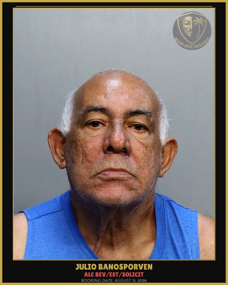 Banosporven Julio Arrested – ALC BEV/EST/SOLICIT – Miami-Dade County (August 31, 2026)