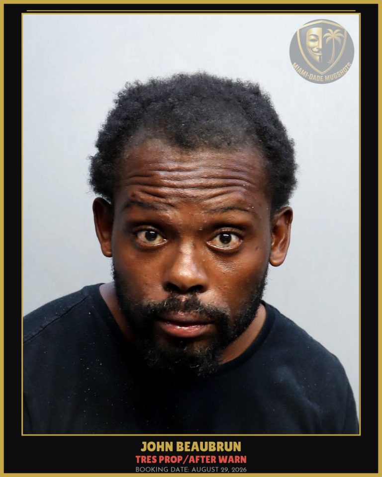 Beaubrun John Kelly Arrested – TRES PROP/AFTER WARN – Miami-Dade County (August 29, 2026)