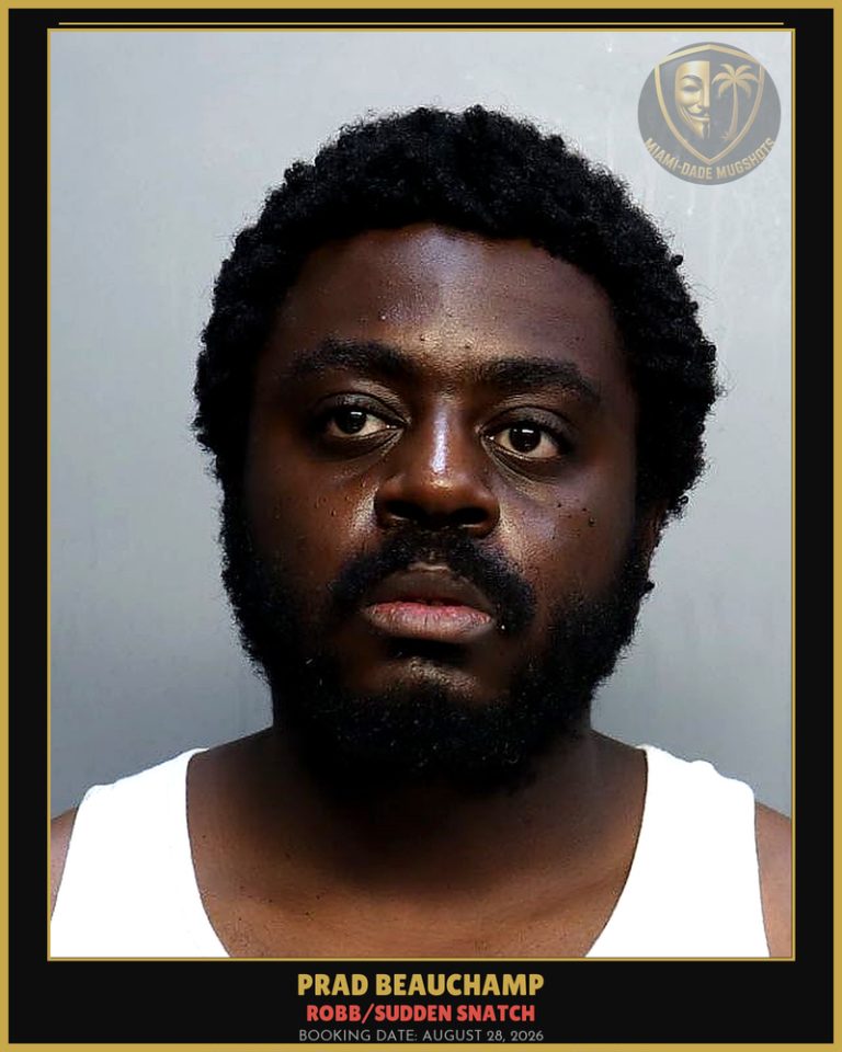 Beauchamp Prad Arrested – ROBB/SUDDEN SNATCH – Miami-Dade County (August 28, 2026)