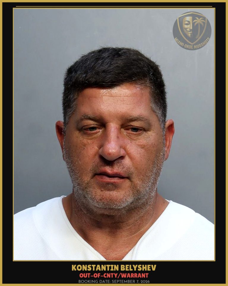 Belyshev Konstantin  Vladimirov Arrested – OUT-OF-CNTY/WARRANT – Miami-Dade County (September 7, 2026)