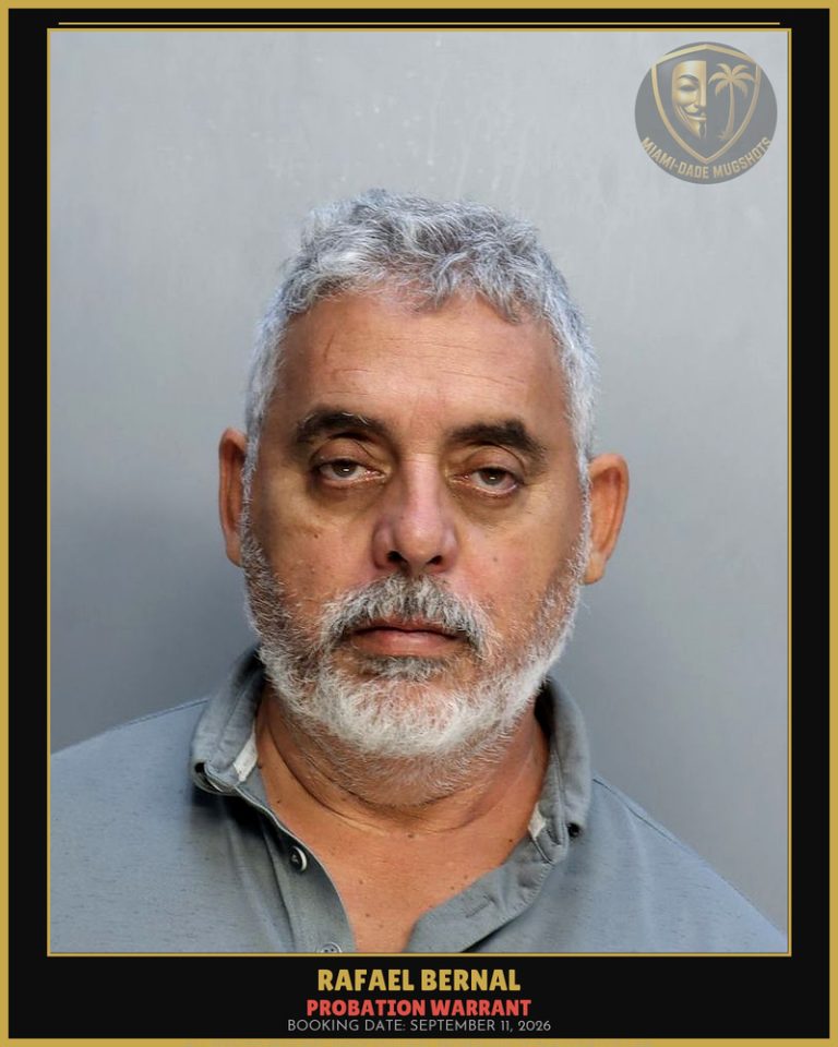 Bernal Rafael Arrested – PROBATION WARRANT – Miami-Dade County (September 11, 2026)