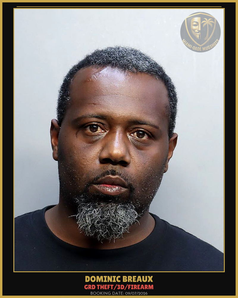 Breaux Dominic  Joseph Arrested – Grd Theft/3D/Firearm – Miami-Dade County (Unknown)