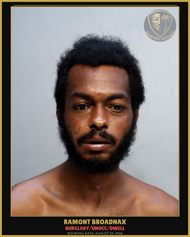 Broadnax Ramont  Richard Arrested – BURGLARY/UNOCC/DWELL – Miami-Dade County (August 29, 2026)