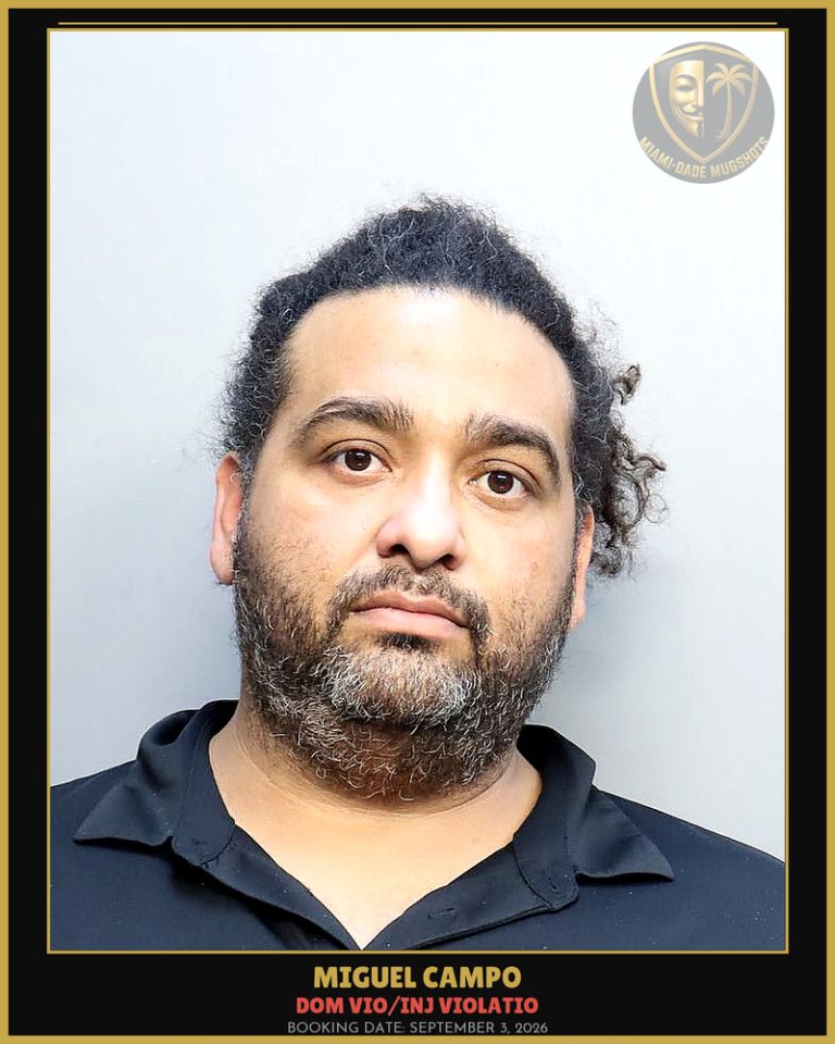 Campo Miguel  Angel Arrested – DOM VIO/INJ VIOLATIO – Miami-Dade County (September 3, 2026)
