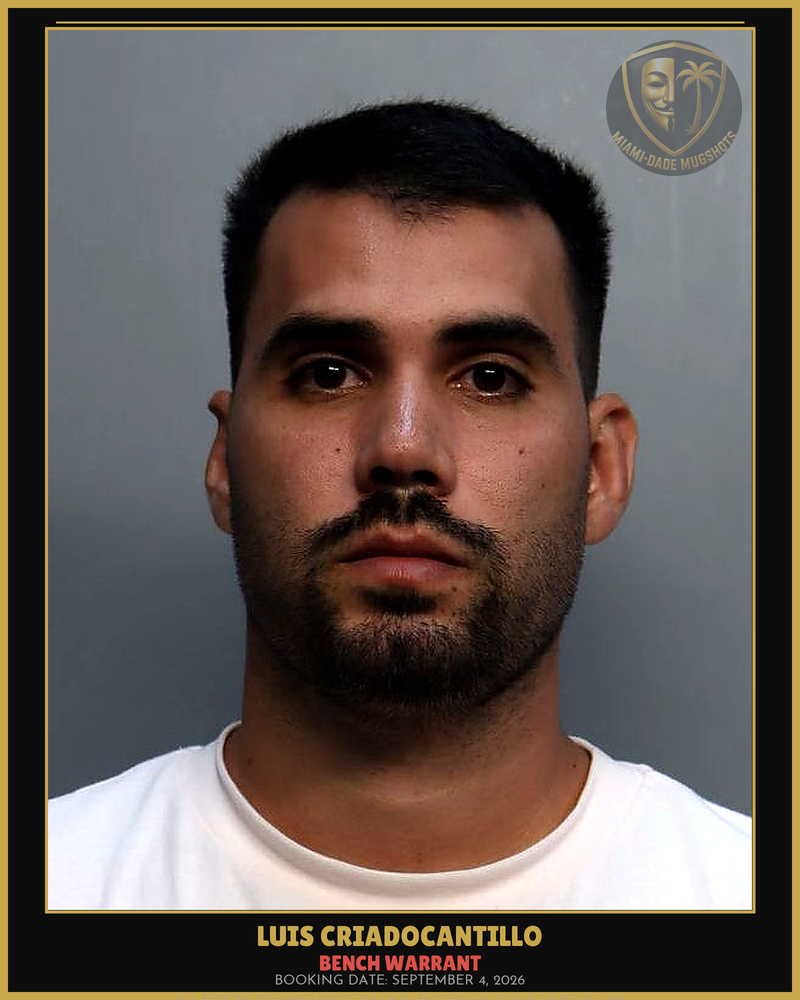 Criadocantillo Luis Manuel Arrested – Bench Warrant – Miami-Dade County (September 4, 2026)