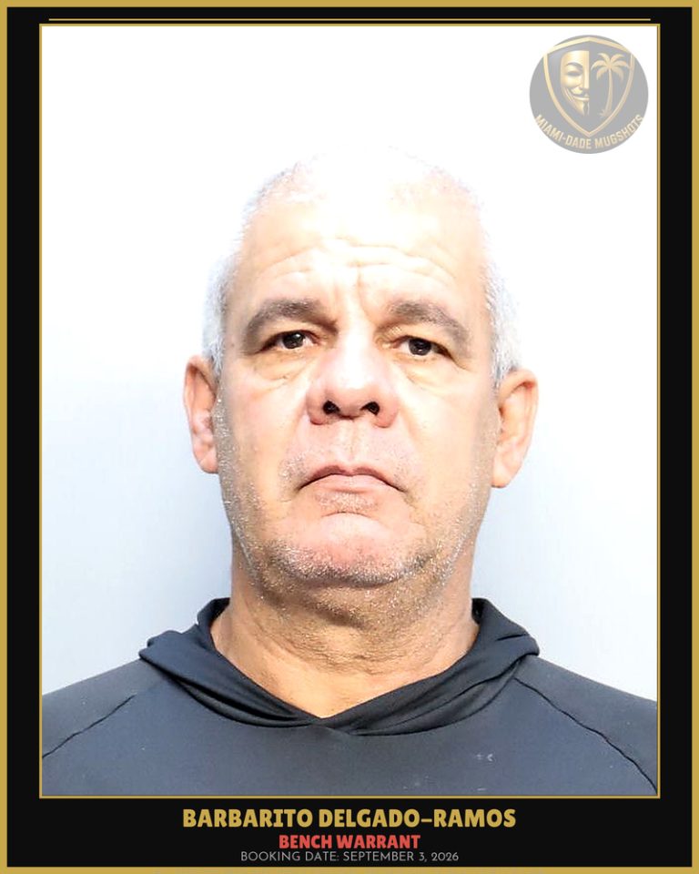 Delgado-Ramos Barbarito Arrested – BENCH WARRANT – Miami-Dade County (September 3, 2026)