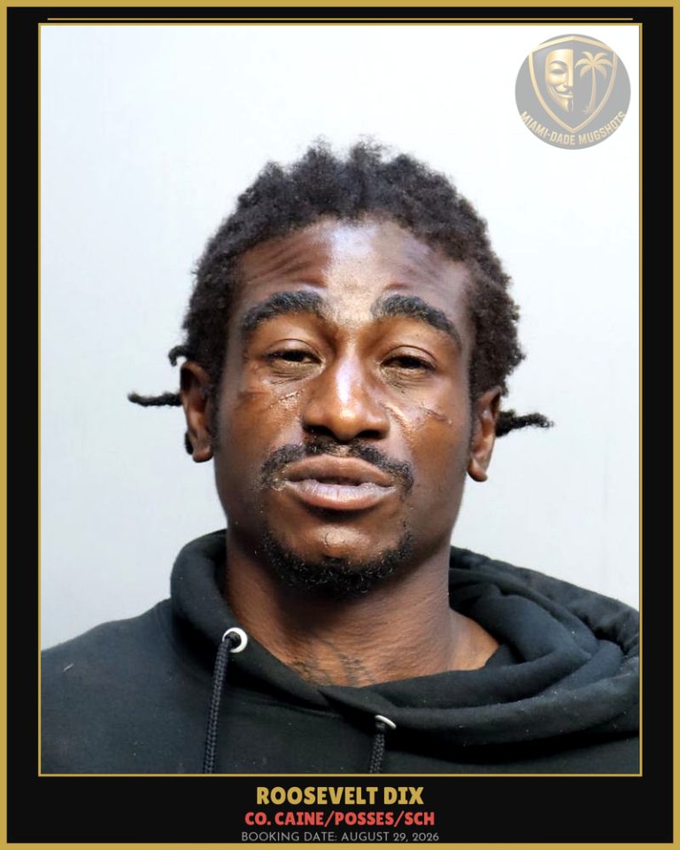 Dix Roosevelt Lee Arrested – Co. Caine/POSSES/SCH – Miami-Dade County (August 29, 2026)