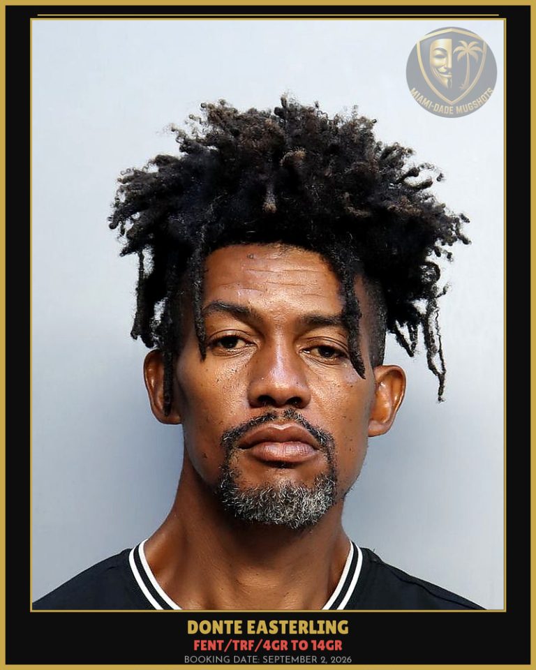 Easterling Donte Jonvan Arrested – FENT/TRF/4GR TO 14GR – Miami-Dade County (September 2, 2026)