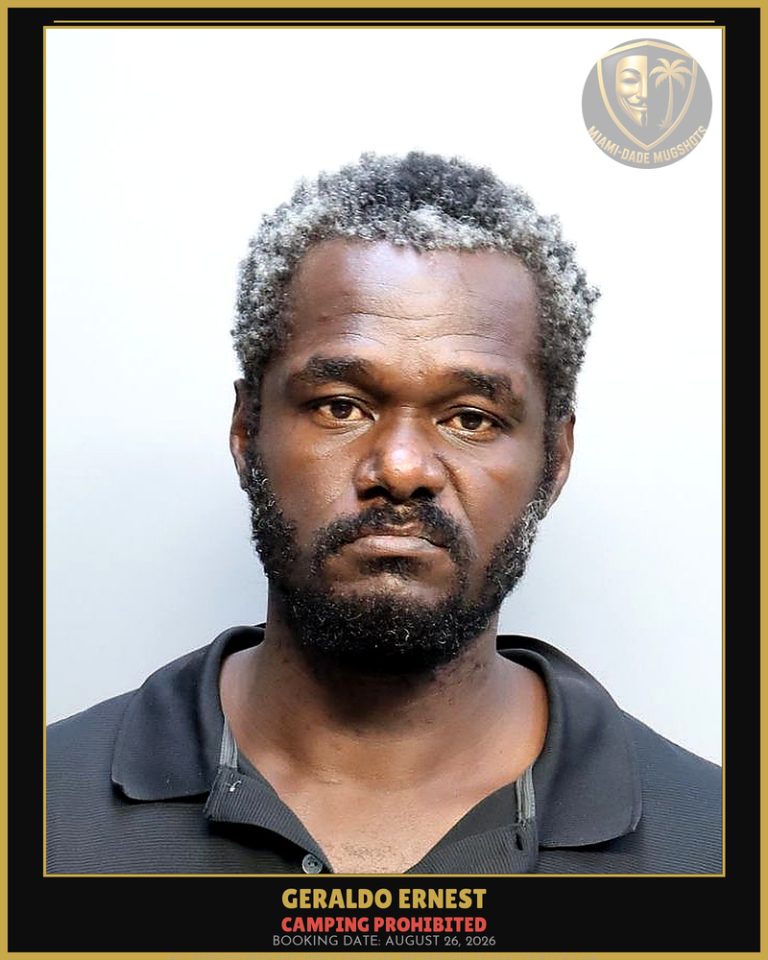 Ernest Geraldo Arrested – CAMPING PROHIBITED – Miami-Dade County (August 26, 2026)
