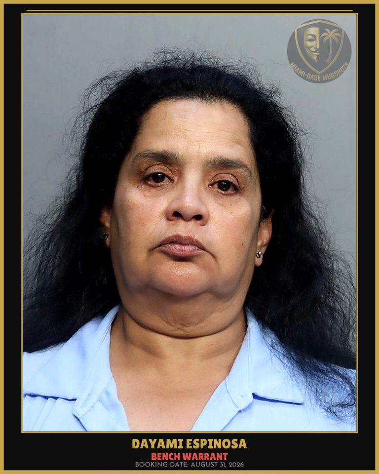 Espinosa Dayami Arrested – BENCH WARRANT – Miami-Dade County (August 31, 2026)