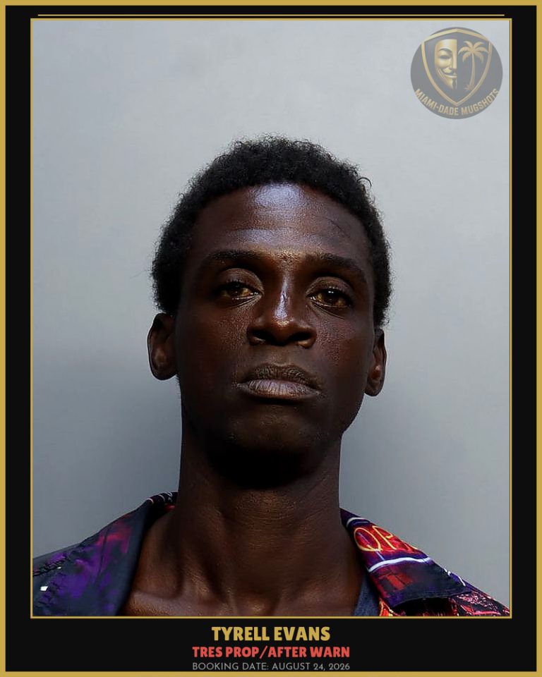 Evans Tyrell Arrested – TRES PROP/AFTER WARN – Miami-Dade County (August 24, 2026)