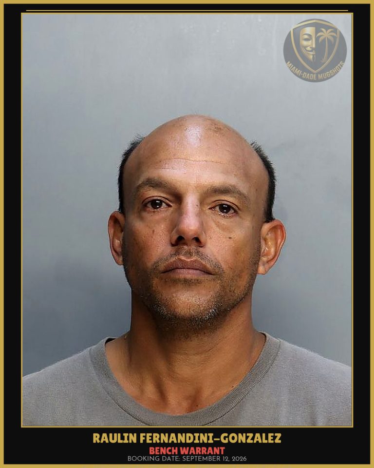 Fernandini-Gonzalez Raulin Arrested – BENCH WARRANT – Miami-Dade County (September 12, 2026)