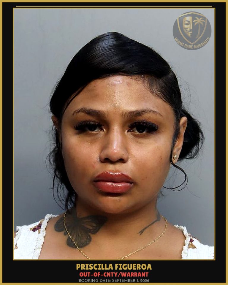 Figueroa Priscilla Arrested – OUT-OF-CNTY/WARRANT – Miami-Dade County (September 1, 2026)