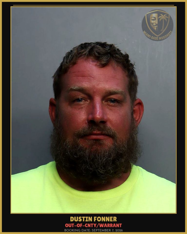 Fonner Dustin  Kody Arrested – OUT-OF-CNTY/WARRANT – Miami-Dade County (September 7, 2026)