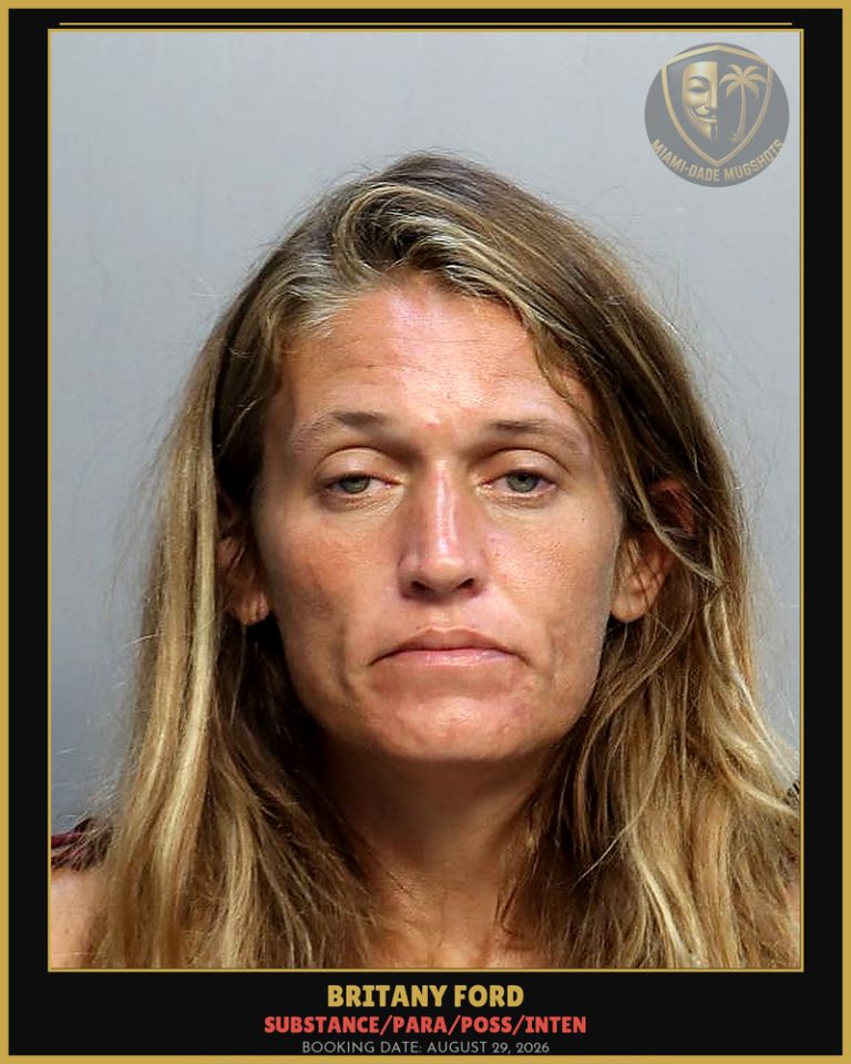 Ford Britany Arrested – SUBSTANCE/PARA/POSS/INTEN – Miami-Dade County (August 29, 2026)