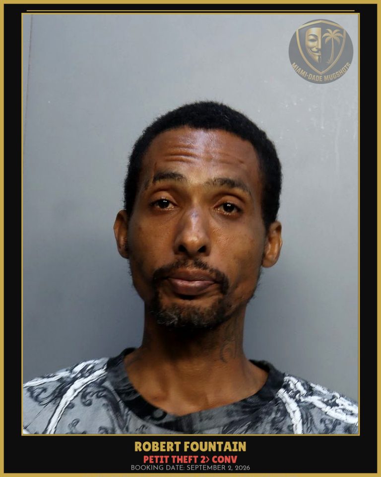 Fountain Robert Arrested – PETIT THEFT 2> CONV – Miami-Dade County (September 2, 2026)