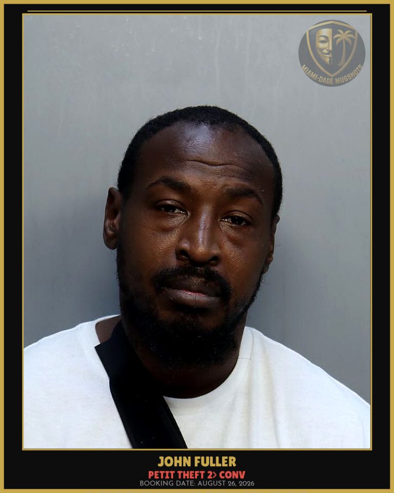 Fuller John Wesley Arrested – PETIT THEFT 2> CONV – Miami-Dade County (August 26, 2026)