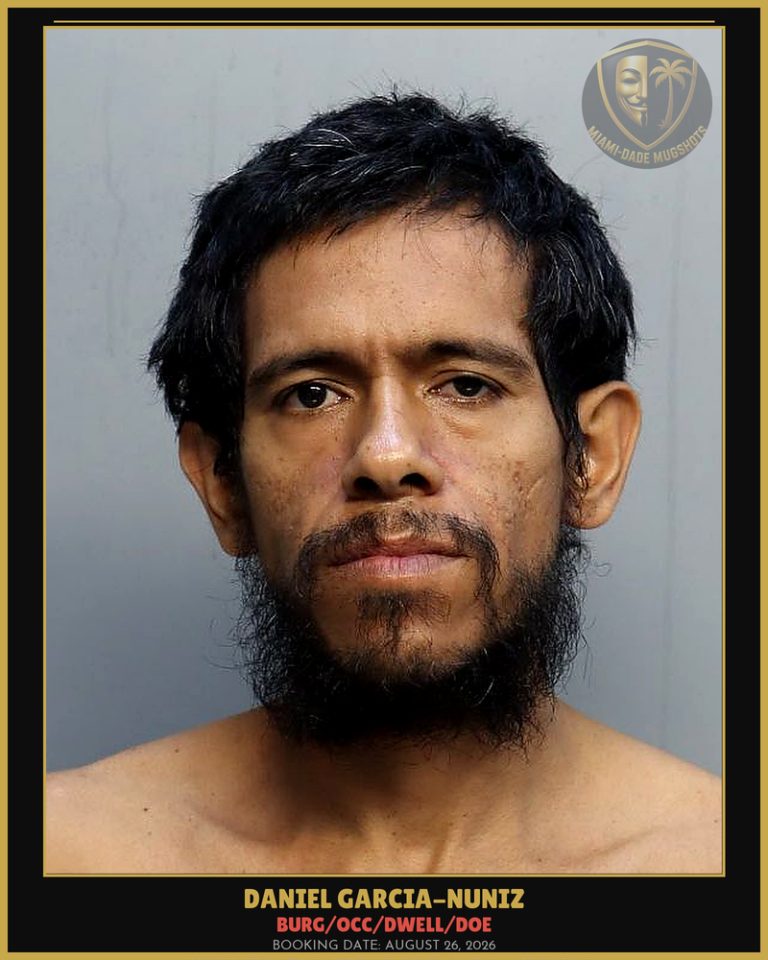 Garcia-Nuniz Daniel Arrested – BURG/OCC/DWELL/DOE – Miami-Dade County (August 26, 2026)