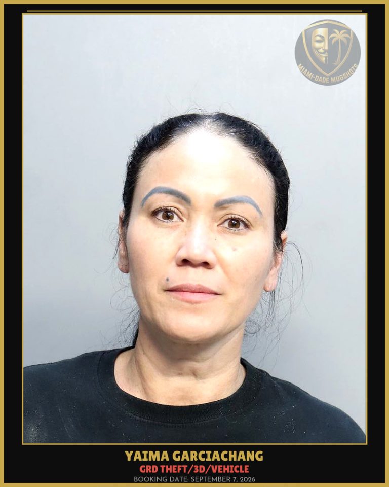 Garciachang Yaima Arrested – GRD THEFT/3D/VEHICLE – Miami-Dade County (September 7, 2026)