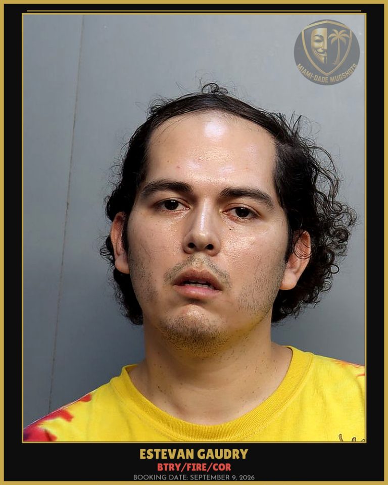 Gaudry Estevan Arrested – BTRY/FIRE/COR – Miami-Dade County (September 9, 2026)