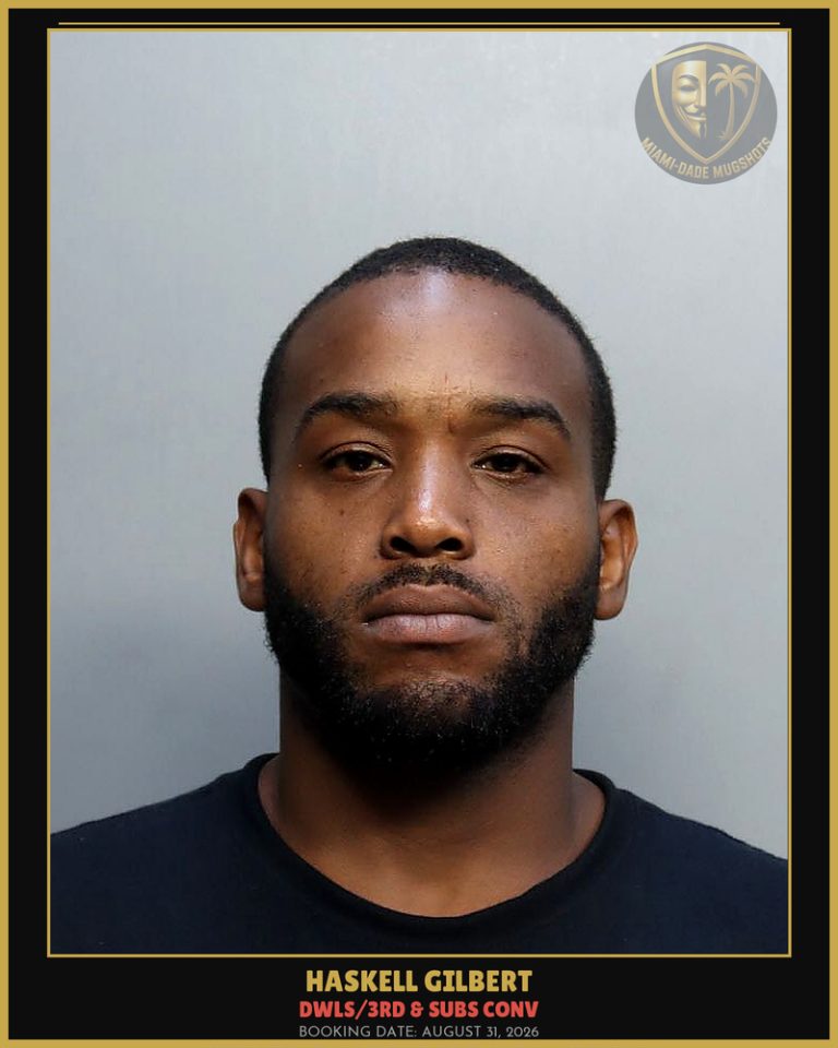 Gilbert Haskell Riley Arrested – DWLS/3RD & SUBS CONV – Miami-Dade County (August 31, 2026)