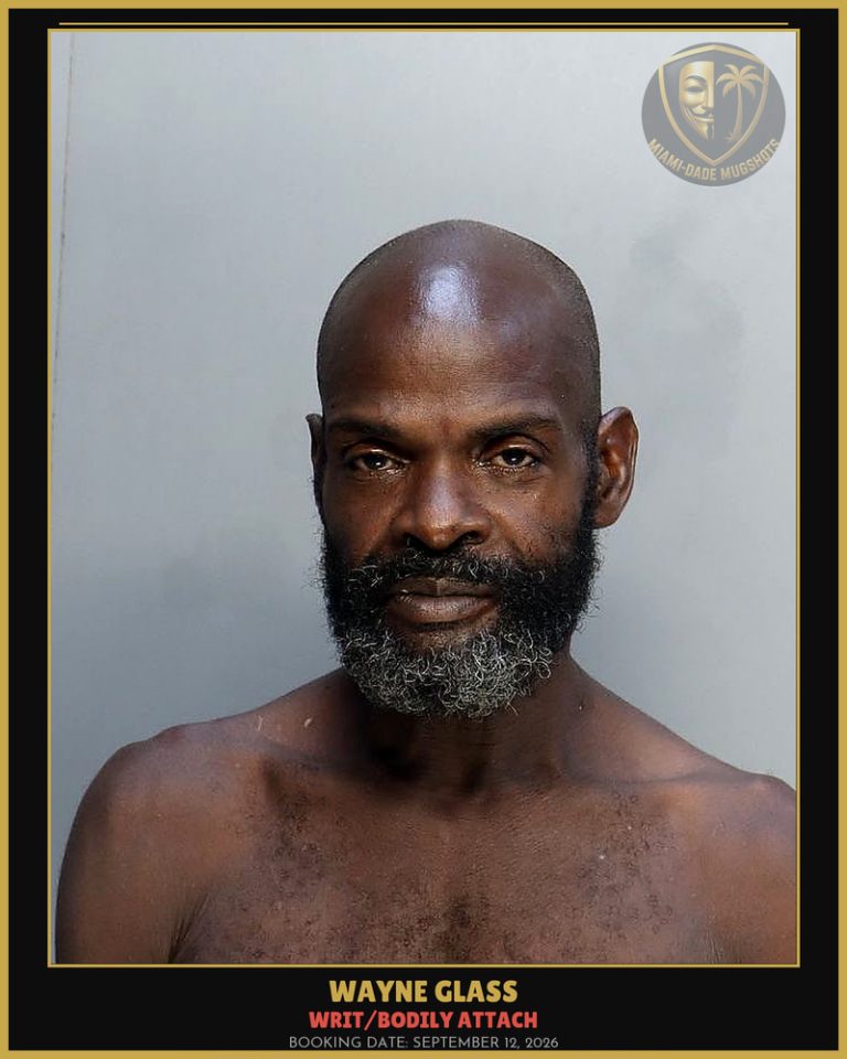 Glass Wayne Arrested – WRIT/BODILY ATTACH – Miami-Dade County (September 12, 2026)
