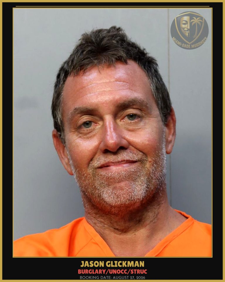 Glickman Jason Howard Arrested – BURGLARY/UNOCC/STRUC – Miami-Dade County (August 27, 2026)