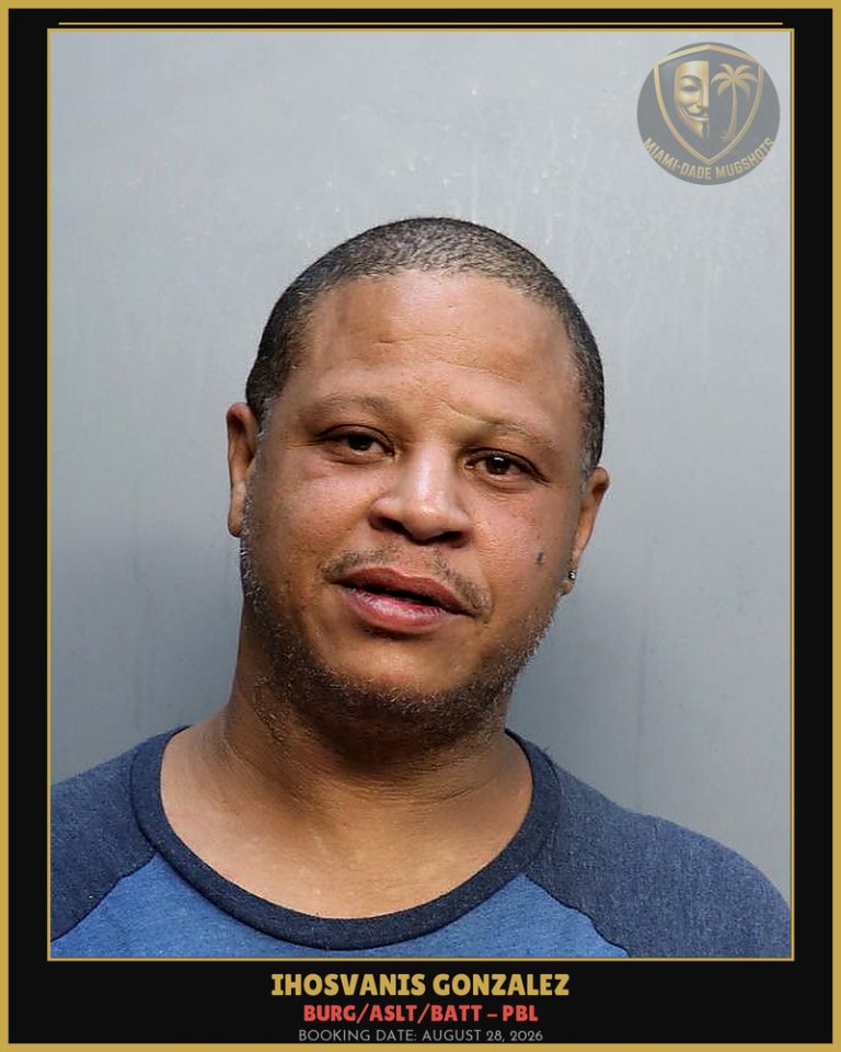 Gonzalez Ihosvanis Arrested – BURG/ASLT/BATT – PBL – Miami-Dade County (August 28, 2026)