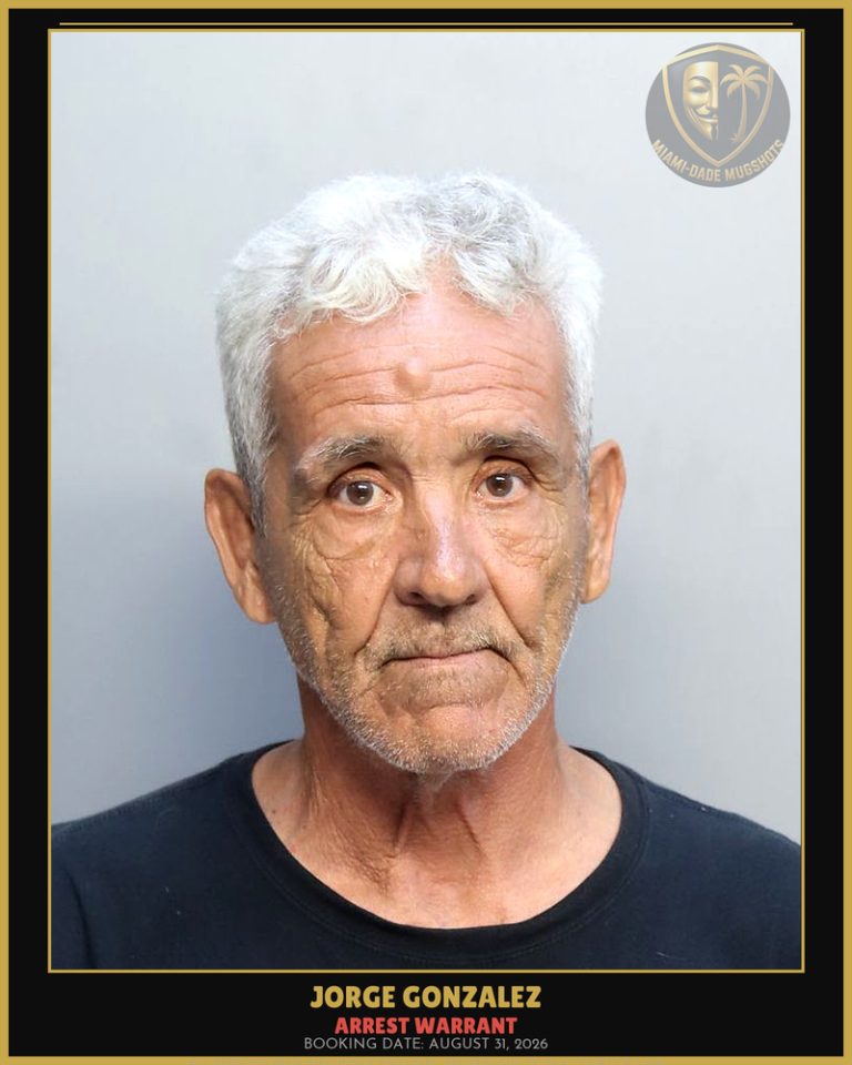 Gonzalez Jorge Arrested – ARREST WARRANT – Miami-Dade County (August 31, 2026)