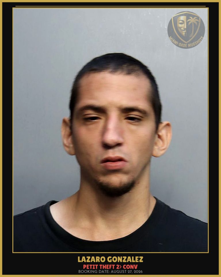 Gonzalez Lazaro Daniel Arrested – PETIT THEFT 2> CONV – Miami-Dade County (August 27, 2026)