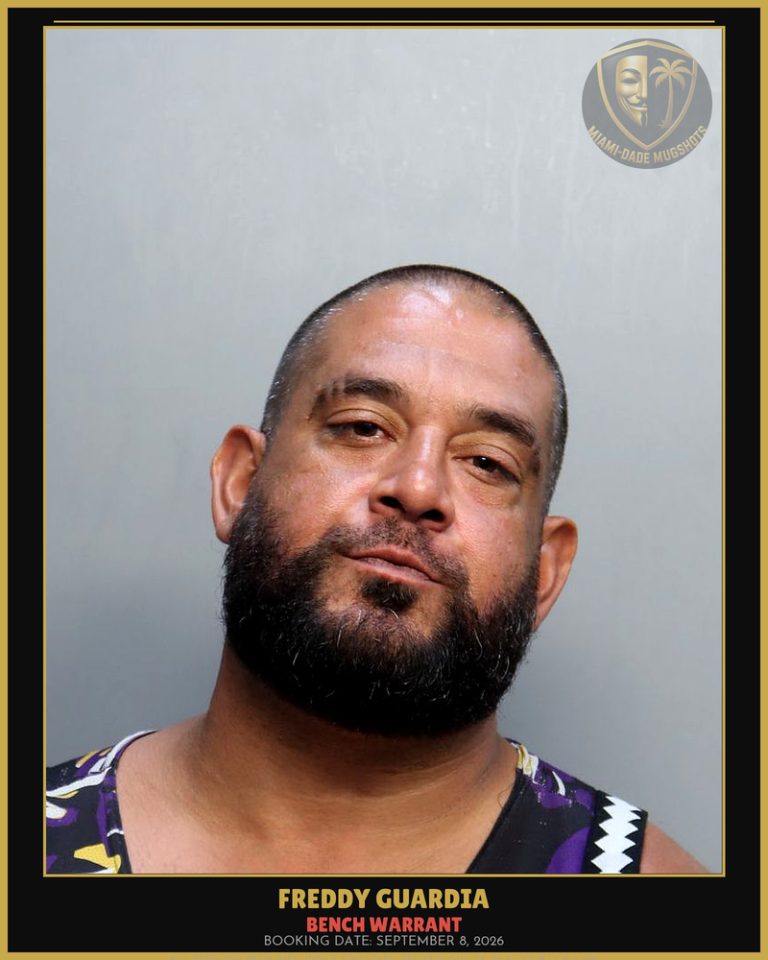 Guardia Freddy Armando Arrested – BENCH WARRANT – Miami-Dade County (September 8, 2026)