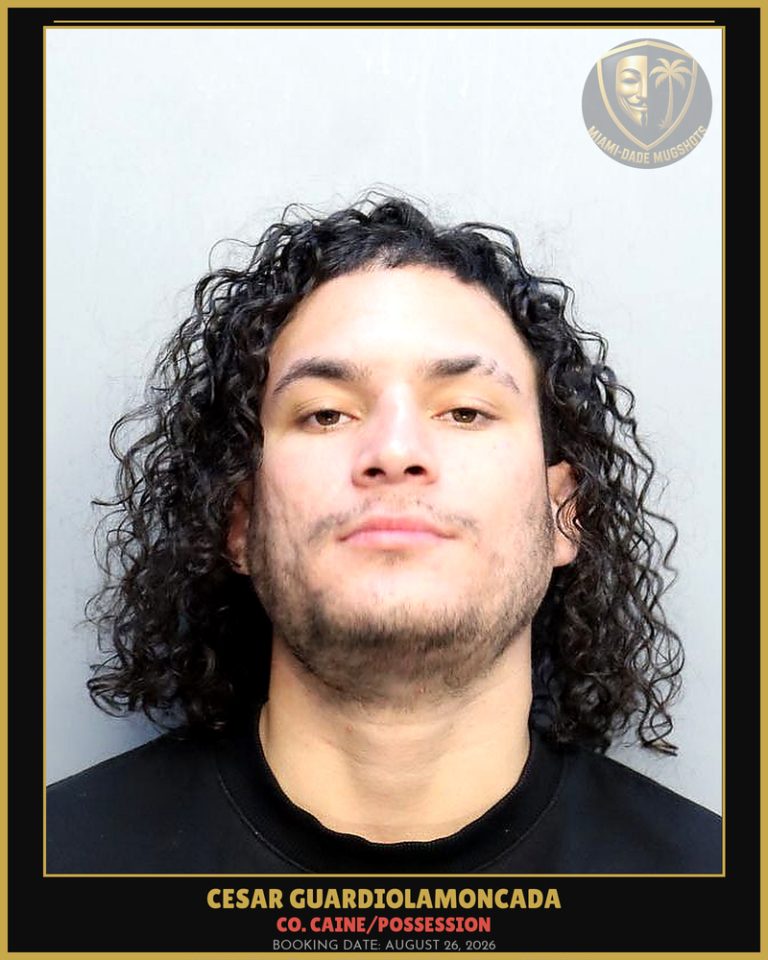 Guardiolamoncada Cesar Luis Arrested – Co. Caine/POSSESSION – Miami-Dade County (August 26, 2026)