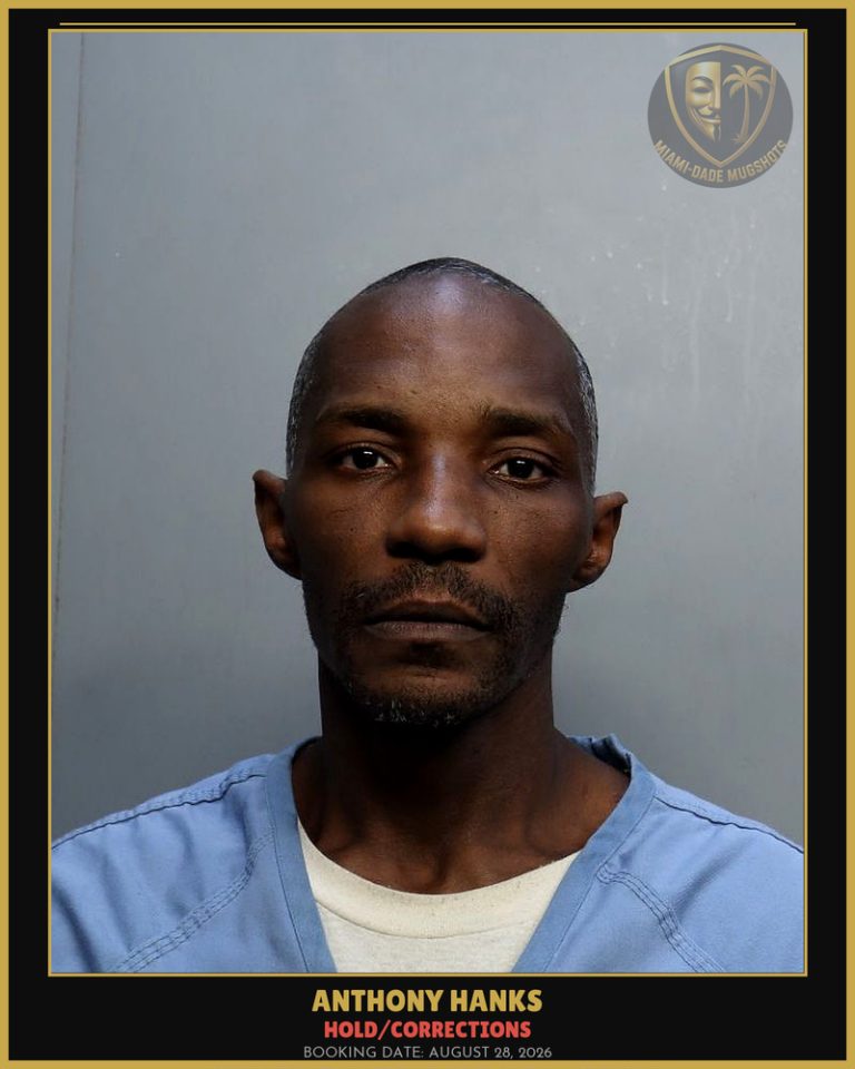 Hanks Anthony Quinn Arrested – HOLD/CORRECTIONS – Miami-Dade County (August 28, 2026)