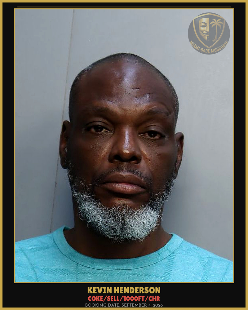 Henderson Kevin Lamont Arrested – Coke/Sell/1000Ft/Chr – Miami-Dade County (September 4, 2026)