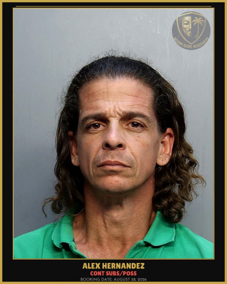 Hernandez Alex Arrested – CONT SUBS/POSS – Miami-Dade County (August 28, 2026)