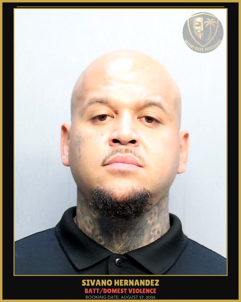 Hernandez Sivano Gilbert Arrested – BATT/DOMEST VIOLENCE – Miami-Dade County (August 27, 2026)