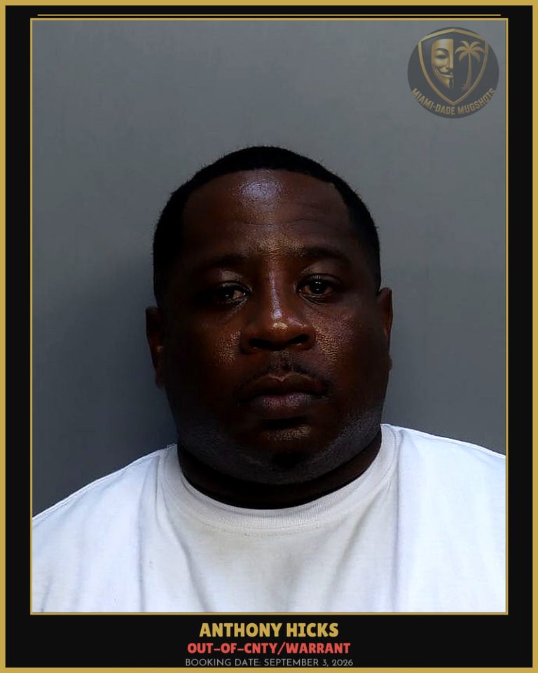 Hicks Anthony Jerome Arrested – OUT-OF-CNTY/WARRANT – Miami-Dade County (September 3, 2026)