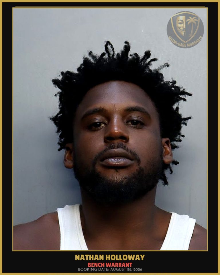 Holloway Nathan Calvon Arrested – BENCH WARRANT – Miami-Dade County (August 28, 2026)