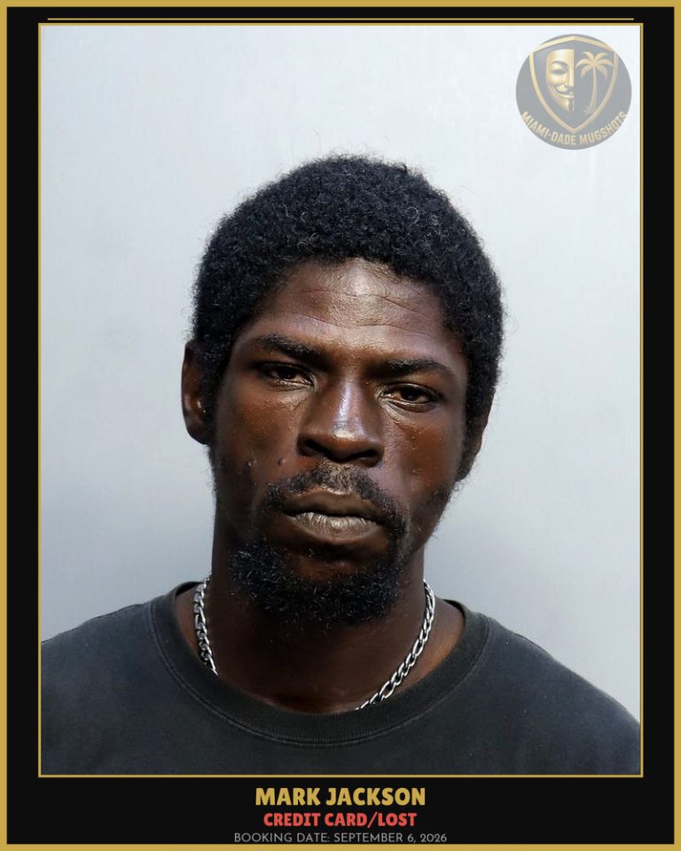 Jackson Mark  W Arrested – CREDIT CARD/LOST – Miami-Dade County (September 6, 2026)